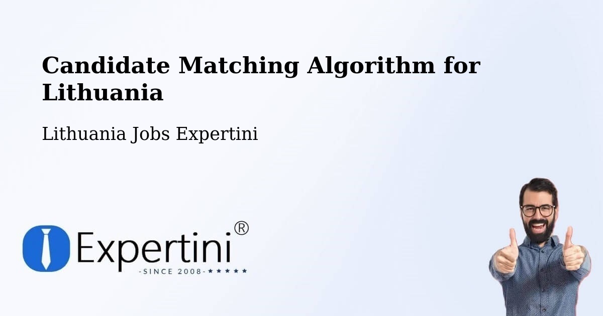 Candidate Matching Algorithm Overview – Kalvarija - Lithuania Jobs Expertini