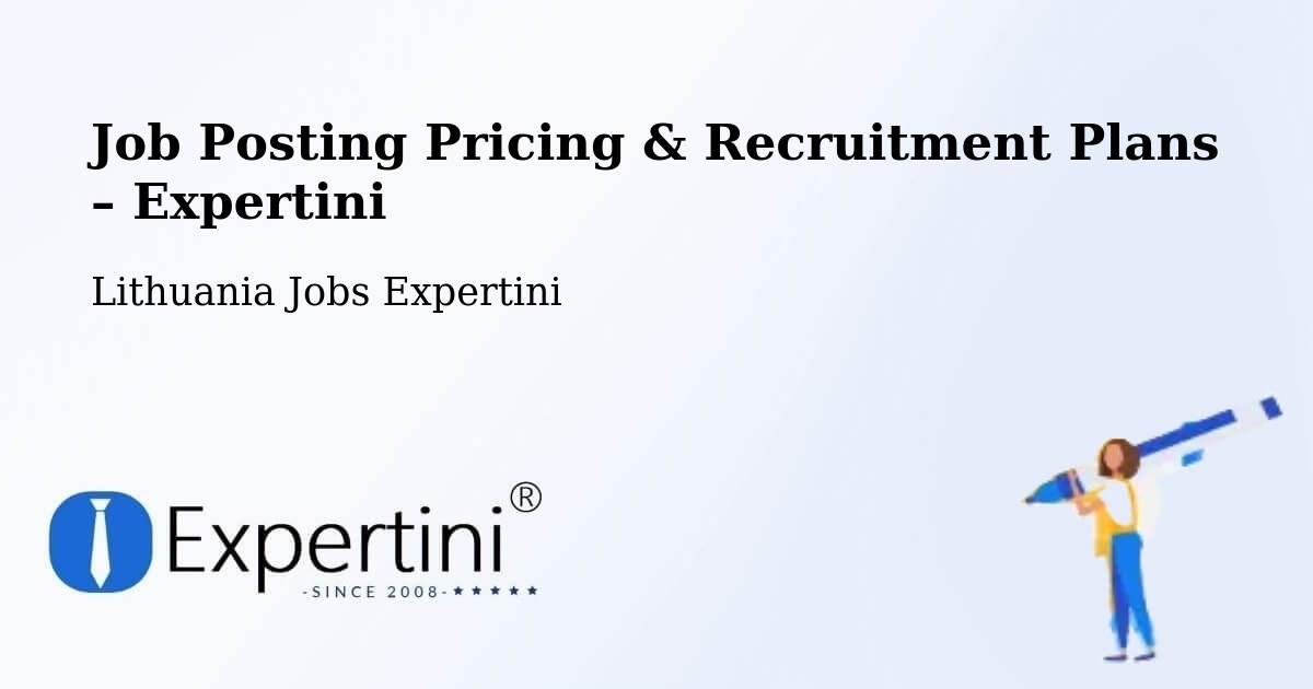 Job Posting Pricing & Recruitment Plans – Kalvarija - Kalvarija, Lithuania Jobs Expertini